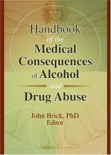 9780789018632: Handbook of the Medical Consequences of Alcohol and Drug Abuse