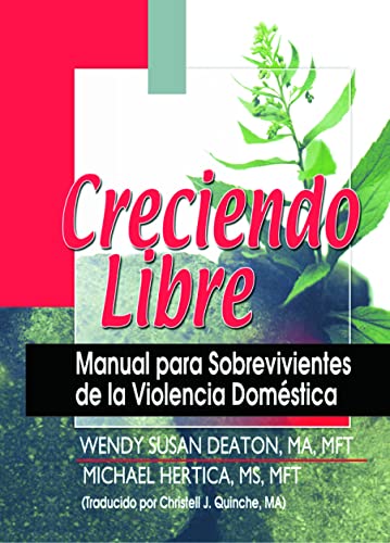 Stock image for Creciendo Libre : Manual para Sobrevivientes de la Violencia Domstica for sale by Better World Books