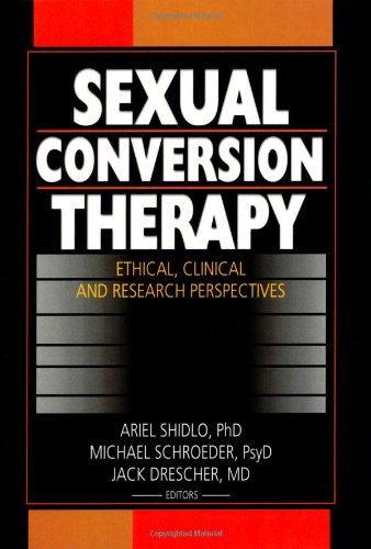 9780789019103: Sexual Conversion Therapy: Ethical, Clinical and Research Perspectives
