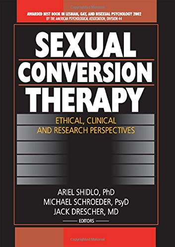 Stock image for Sexual Conversion Therapy: Ethical, Clinical, and Research Perspectives for sale by Ergodebooks