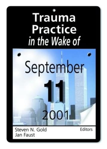 Imagen de archivo de Trauma Practice in the Wake of September 11, 2001 a la venta por Chiron Media