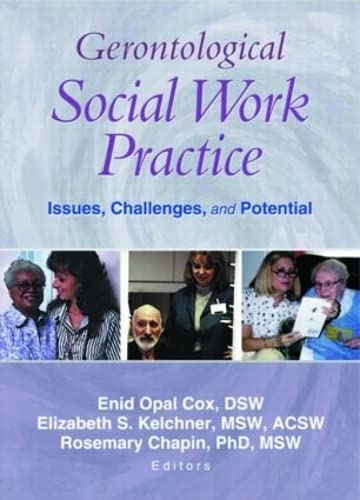 Stock image for Gerontological Social Work Practice: Issues, Challenges, and Potential for sale by HPB-Red