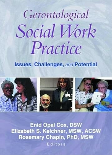 Stock image for Gerontological Social Work Practice: Issues, Challenges, and Potential for sale by Revaluation Books