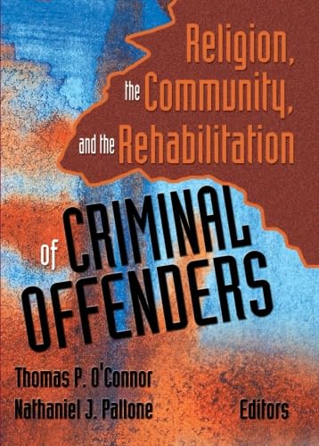 Beispielbild fr Religion, the Community, and the Rehabilitation of Criminal Offenders zum Verkauf von HPB-Red