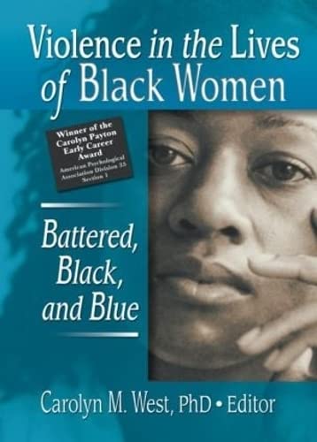 Imagen de archivo de Violence in the Lives of Black Women: Battered, Black, and Blue (Women & Therapy) a la venta por SecondSale