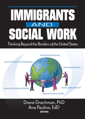 Stock image for Immigrants and Social Work: Thinking Beyond the Borders of the United States for sale by HPB-Red