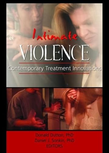 9780789020185: Intimate Violence: Contemporary Treatment Innovations (Journal of Aggression, Maltreatment & Trauma Monographic Separates)