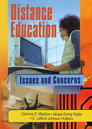 Distance Education: Issues and Concerns (9780789020314) by Johnson, D Lamont; Maddux, Cleborne D; Ewing-Taylor, Jacque