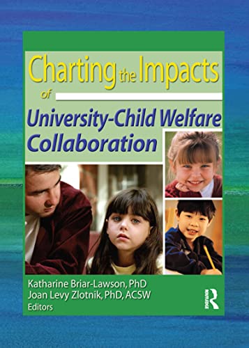 Stock image for Charting the Impacts of University-Child Welfare Collaboration for sale by Blackwell's