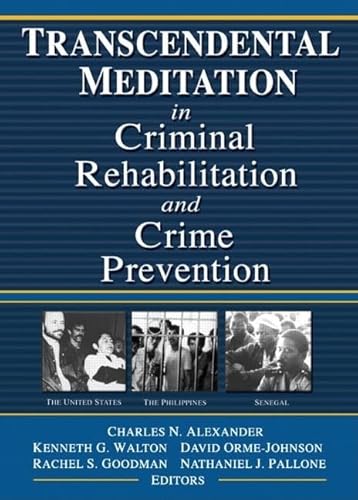 Beispielbild fr Transcendental Meditation in Criminal Rehabilitation and Crime Prevention zum Verkauf von Blackwell's