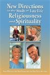 Imagen de archivo de New Directions in the Study of Late Life Religiousness and Spirituality a la venta por HPB-Red
