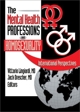 Beispielbild fr The Mental Health Professions and Homosexuality: International Perspectives zum Verkauf von Reuseabook