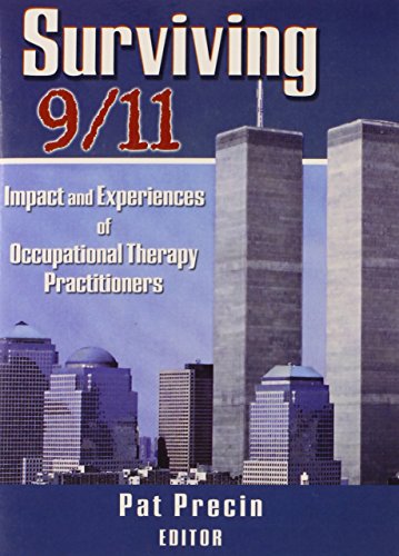 9780789020673: Surviving 9/11: Impact and Experiences of Occupational Therapy Practitioners