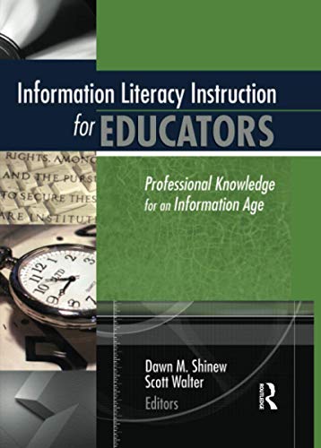 Beispielbild fr Information Literacy Instruction for Educators : Professional Knowledge for an Information Age zum Verkauf von Better World Books: West