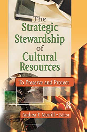 Stock image for The Strategic Stewardship of Cultural Resources: To Preserve and Protect for sale by The Maryland Book Bank