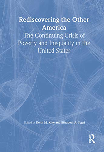 Stock image for Rediscovering the Other America: The Continuing Crisis of Poverty and Inequality in the United States for sale by HPB-Ruby