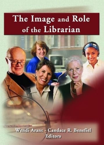 Imagen de archivo de The Image and Role of the Librarian a la venta por Blackwell's