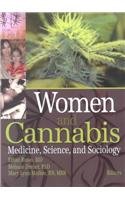 Imagen de archivo de Women and Cannabis: Medicine, Science, and Sociology (Journal of Cannabis Therapeutics) a la venta por Salish Sea Books