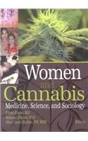 Stock image for Women and Cannabis: Medicine, Science, and Sociology (Journal of Cannabis Therapeutics) for sale by Salish Sea Books