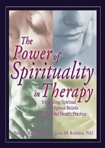 Beispielbild fr The Power of Spirituality in Therapy : Integrating Spiritual and Religious Beliefs in Mental Health Practice zum Verkauf von Better World Books