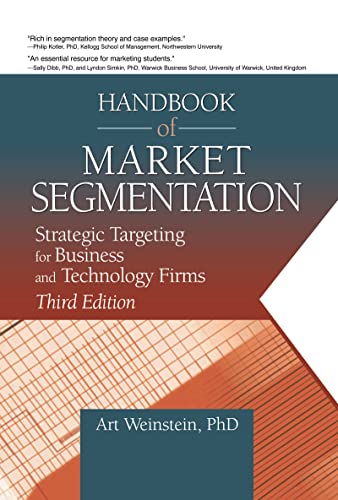 Imagen de archivo de Handbook of Market Segmentation : Strategic Targeting for Business and Technology Firms, Third Edition a la venta por Better World Books