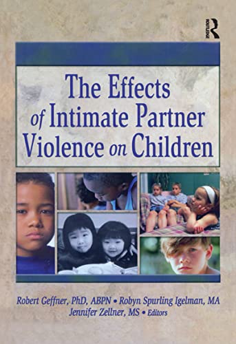 Stock image for The Effects of Intimate Partner Violence on Children for sale by Blackwell's
