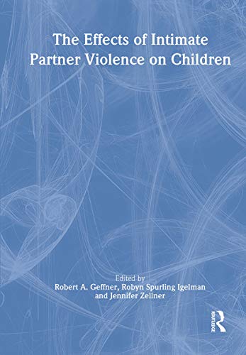 Stock image for The Effects of Intimate Partner Violence on Children for sale by Ergodebooks