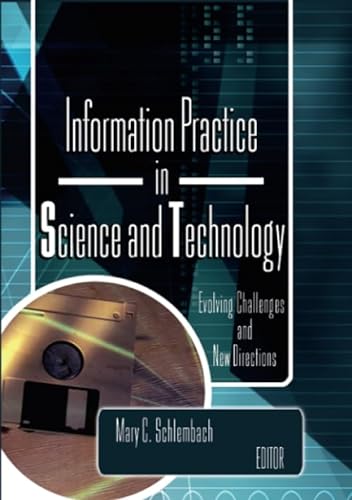 Stock image for Information Practice in Science and Technology. Evolving Challenges and New Directions for sale by Research Ink