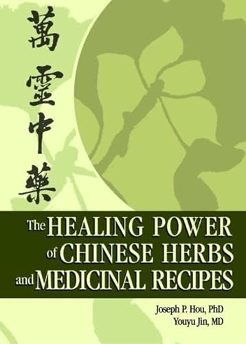 Stock image for The Healing Power of Chinese Herbs and Medicinal Recipes for sale by Chiron Media