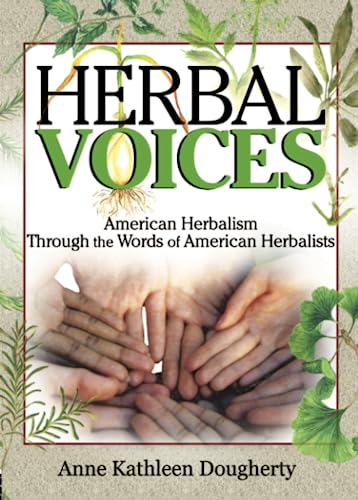 9780789022042: Herbal Voices: American Herbalism Through the Words of American Herbalists (haworth Integrative Healing Press)