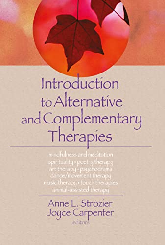 Stock image for Introduction to Alternative and Complementary Therapies (Haworth Practical Practice in Mental Health) for sale by Chiron Media