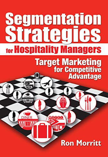 Beispielbild fr Segmentation Strategies for Hospitality Managers: Target Marketing for Competitive Advantage zum Verkauf von Anybook.com