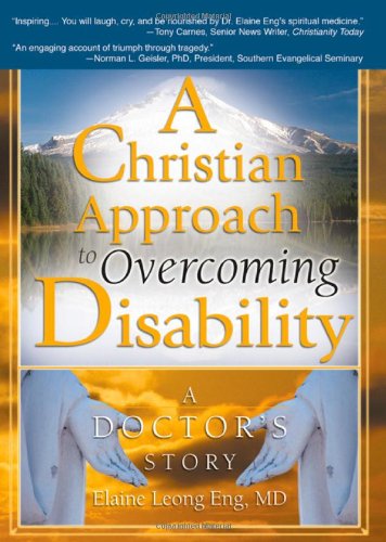 Imagen de archivo de A Christian Approach to Overcoming Disability: A Doctor*s Story a la venta por dsmbooks