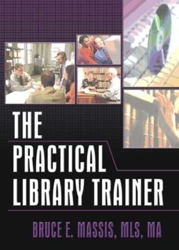 9780789022684: The Practical Library Trainer