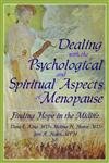 Beispielbild fr Dealing with the Psychological and Spiritual Aspects of Menopause: Finding Hope in the Midlife zum Verkauf von Simply Read Books