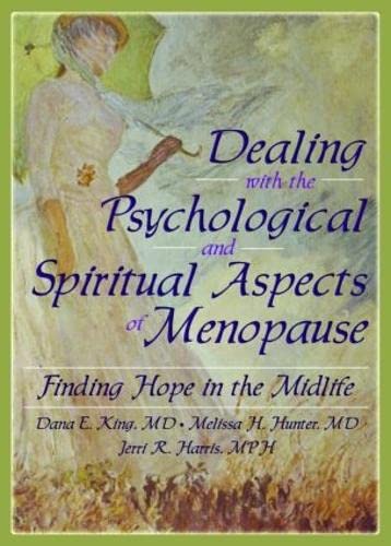 9780789023032: Dealing with the Psychological and Spiritual Aspects of Menopause: Finding Hope in the Midlife