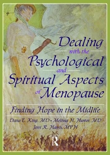 9780789023049: Dealing with the Psychological and Spiritual Aspects of Menopause: Finding Hope in the Midlife