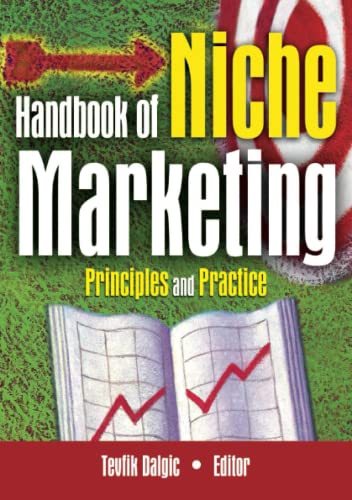 Imagen de archivo de Handbook of Niche Marketing (Haworth Series in Segmented, Targeted, and Customized Market) a la venta por Phatpocket Limited