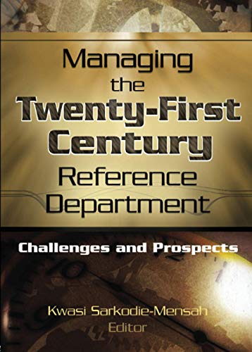 Beispielbild fr Managing the Twenty-First Century Reference Department: Challenges and Prospects zum Verkauf von WorldofBooks