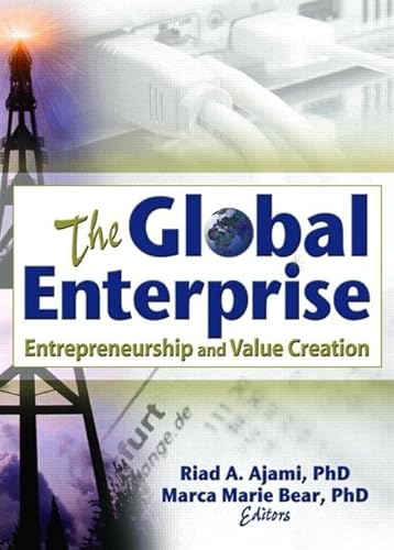 The Global Enterprise: Entrepreneurship and Value Creation (9780789023407) by Kaynak, Erdener; Ajami, Riad; Bear, Marca Marie