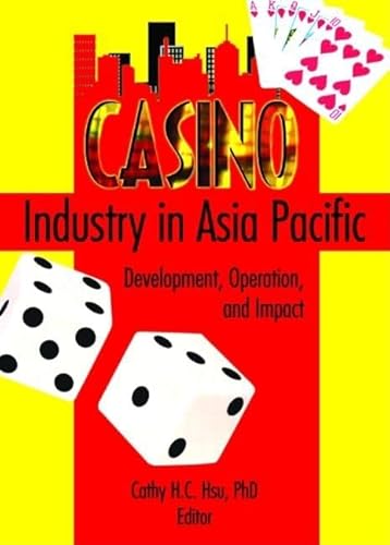 Stock image for Casino Industry in Asia Pacific: Development, Operation, and Impact for sale by Chiron Media