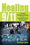 Stock image for Healing 9/11: Creative Programming by Occupational Therapists for sale by Chiron Media