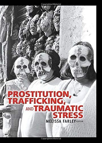 Beispielbild fr Prostitution, Trafficking, and Traumatic Stress zum Verkauf von Chiron Media