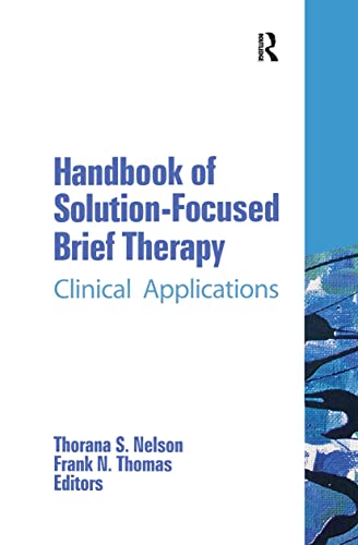 Stock image for Handbook of Solution-Focused Brief Therapy: Clinical Applications (The Haworth Handbook Series in Psychotherapy) for sale by BGV Books LLC