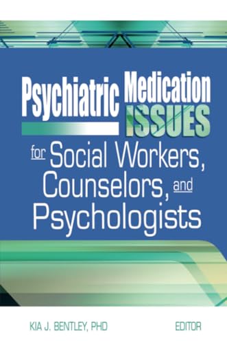 9780789024015: Psychiatric Medication Issues for Social Workers, Counselors, and Psychologists