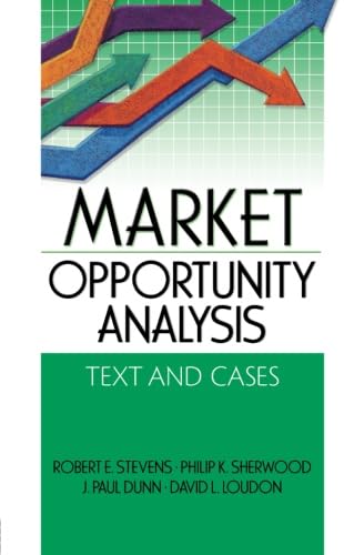 Market Opportunity Analysis (9780789024190) by Stevens, Robert E; Loudon, David L; Sherwood, Philip K; Dunn, John Paul