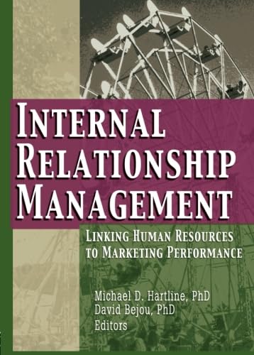 Stock image for Internal Relationship Management: Linking Human Resources to Marketing Performance (Journal of Relationship Marketing Monographic Separates) for sale by Reuseabook