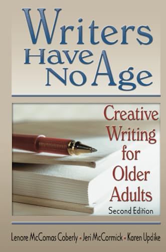 9780789024695: Writers Have No Age: Creative Writing for Older Adults, Second Edition