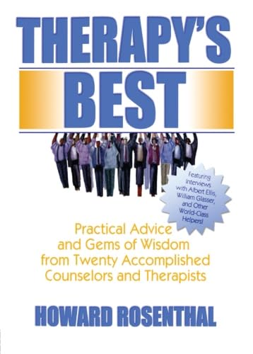 Beispielbild fr Therapy's Best : Practical Advice and Gems of Wisdom from Twenty Accomplished Counselors and Therapists zum Verkauf von Better World Books