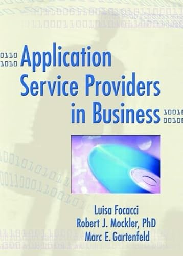 Application Service Providers in Business (9780789024800) by Focacci, Luisa; Mockler, Robert; Gartenfeld, Marc